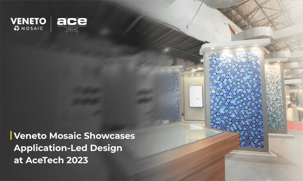 Veneto Mosaic Showcases Application-Led Design at AceTech 2023